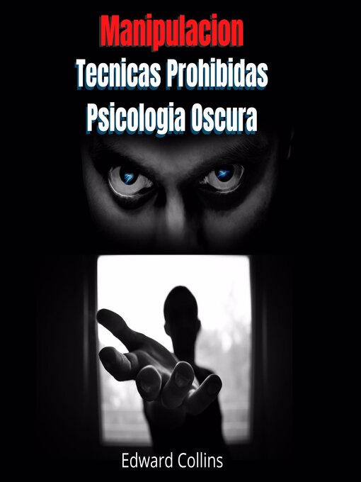 Cover image for Manipulacion Tecnicas prohibidas y Psicologia Oscura